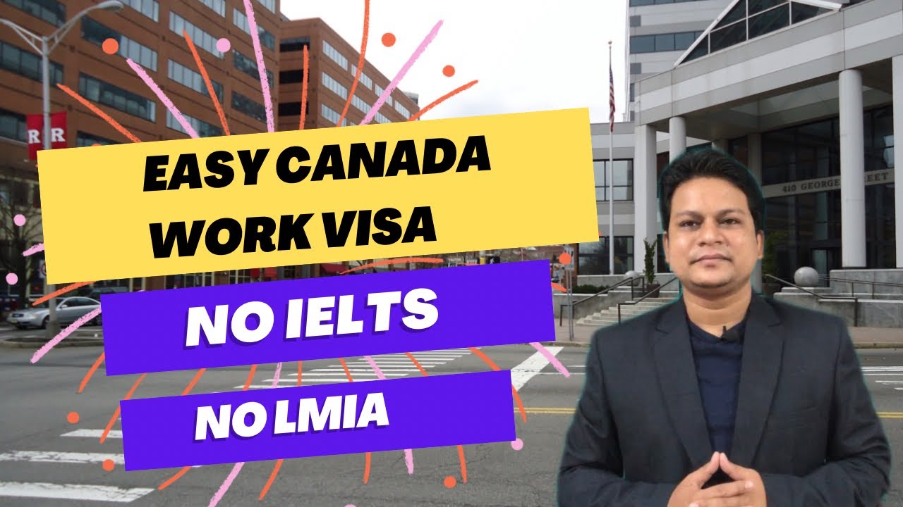 Easy Canada Work Visa No IELTS No LMIA Move To Canada With Low easy-canada-work-visa-no-ielts-no-lmia-move-to-canada-with-low