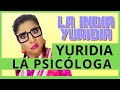 Yuridia La Psicóloga  (Post día de las madres ) -- La india Yuridia