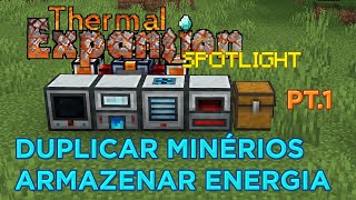 DUPLICAR MINÉRIOS + ARMAZENAR ENERGIA - #1 Thermal Expansion 1.16.4 Mod Spotlight