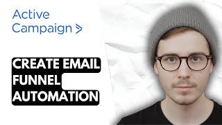 How To Create Email Funnel Automation In ActiveCampaign [2026 Guide]