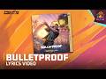 Bulletproof DJ Alok X Free Fire MAX Lyrics Videos Bulletproof DJ Alok X Free Fire MAX Lyrics Videos