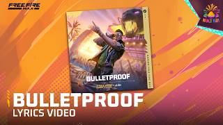 Bulletproof - DJ @alok X Free Fire MAX | Lyrics Videos