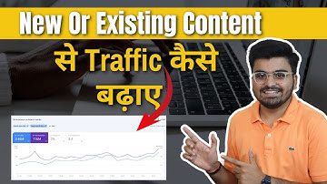 How To Increase Traffic With New or Existing Content (Hindi) | Website Traffic Increase Free