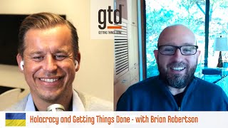 Holacracy & Getting Things Done® - an interview with Brian Robertson (Vital Learning podcast)