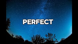 Perfect [] Official Music [] LYRICS []