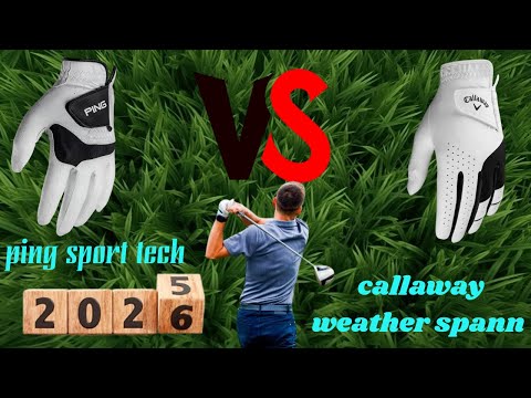 ping sport tech Golf Glove vs Callaway Weather Spann Golf Glove Review and Comparison