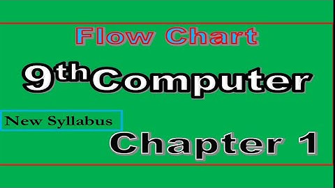 9th Class Computer Science lecture from new book 2020 ch # 1 and Topic 2 Flow Chart