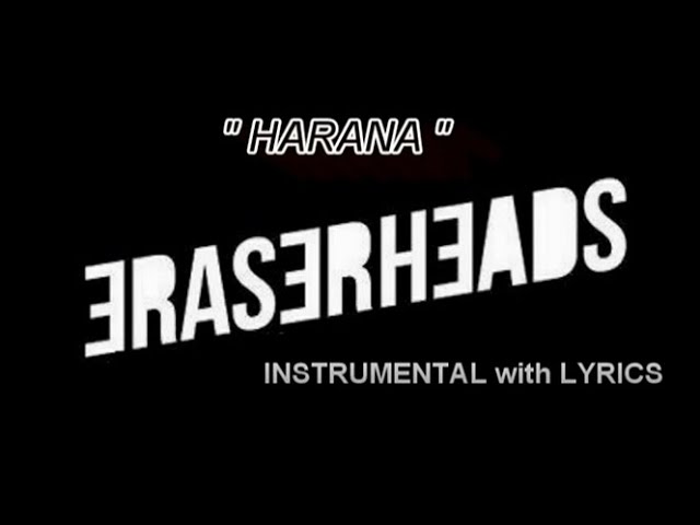 HARANA (Instrumental with Lyrics) (Karaoke) - ERASERHEADS