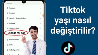 Tiktokta Yaşınızı Nasıl Değiştirirsiniz 2024 Tiktokta Doğum Tarihini Değiştir..