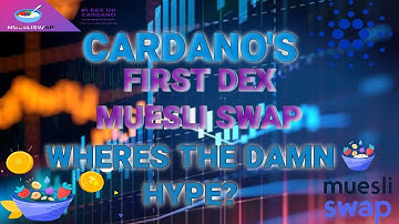 The First Dex on The Cardano ADA BlockChain MUESLI SWAP