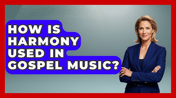 How Is Harmony Used In Gospel Music? - Holy Harmonies