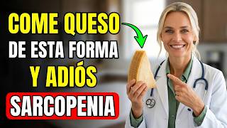 Así Debe Comer QUESO un Adulto Mayor para Ganar MÚSCULOS y Combatir la SARCOPENIA | Dra. Ana Márquez