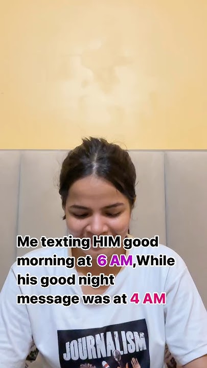 When I Text Him Good Morning At 6 Am But His Goodnight Message Is At 4 when-i-text-him-good-morning-at-6-am-but-his-goodnight-message-is-at-4