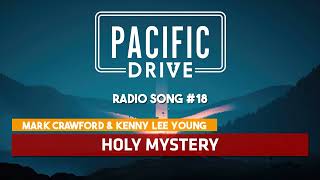 Pacific Drive | Mark Crawford & Kenny Lee Young - Holy Mystery ♪ [Radio Song #18]