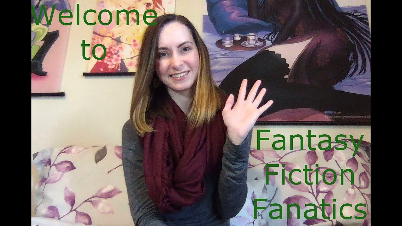 to Fantasy Fiction Fanatics (Updated) YouTube