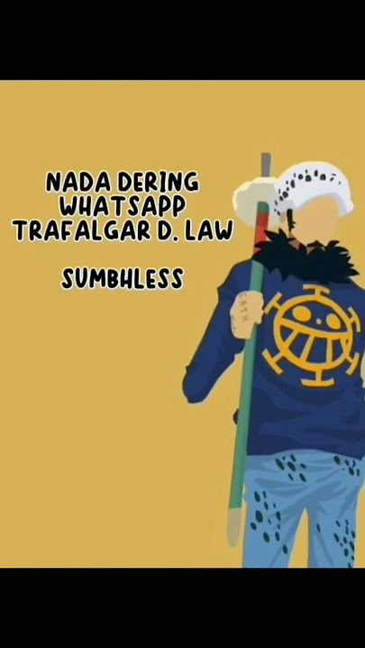 Ringtone Whatsapp Law SUMBLHESS. |  ONE PIECE