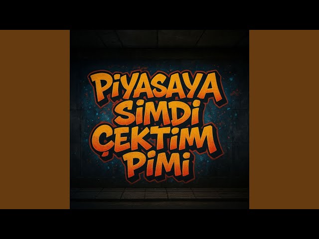 Piyasaya Şimdi Çektim Pimi