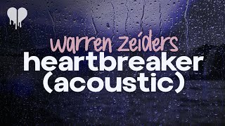 Warren Zeiders - Heartbreaker (Acoustic) (lyrics)