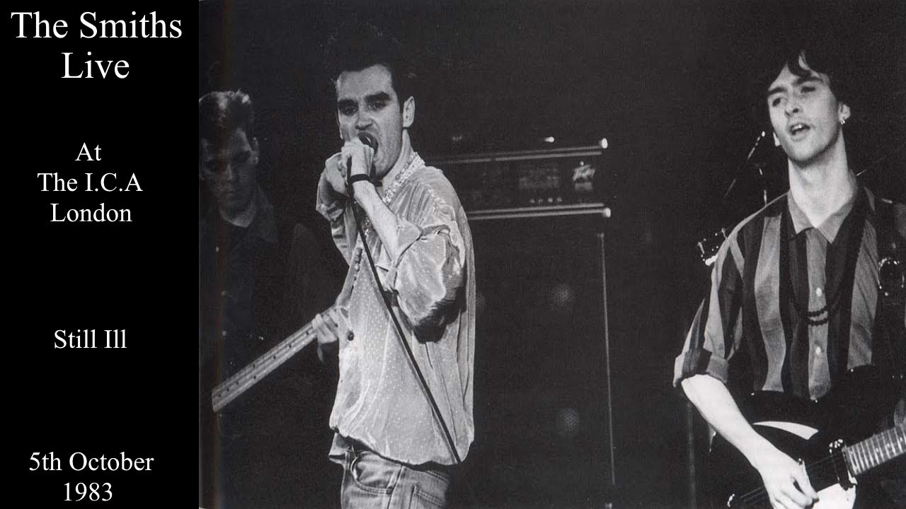 The Smiths Live Still Ill The I.C.A October 1983 YouTube
