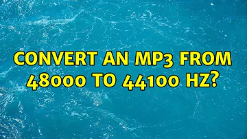 Convert an MP3 from 48000 to 44100 Hz?