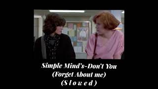 Simple Mind’s-Don’t You(Forget About me) ( s l o w e d )