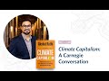 Climate capitalism a carnegie conversation
