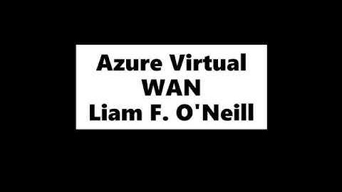 Azure Virtual WAN in 13 minutes