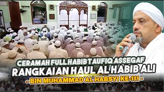 CERAMAH FULL HABIB TAUFIQ ASSEGAF | DIACARA MAULID NABI MUHAMMAD SAW HAUL SOLO 2022