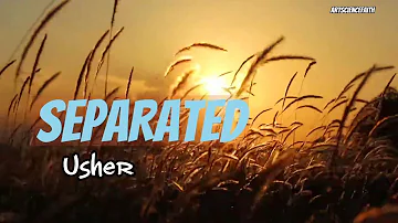 Separated - USHER (Lyrics) CDQ HQ Audio #Usher #Separated