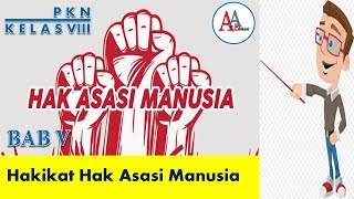 MATERI PKN KELAS VIII BAB V HAKIKAT HAK ASASI MANUSIA