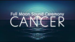 🌛 Cancer Full Moon Sound Ceremony 🌕 LIGHTSTREAM 🌜