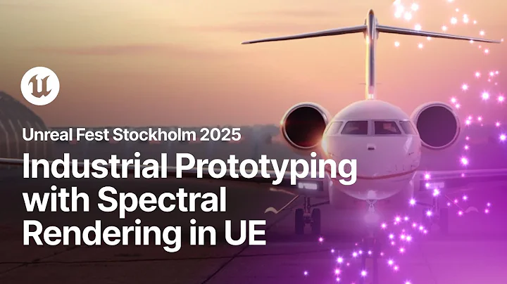 Industrial Prototyping with Spectral Rendering in Unreal Engine | Unreal Fest Stockholm 2025