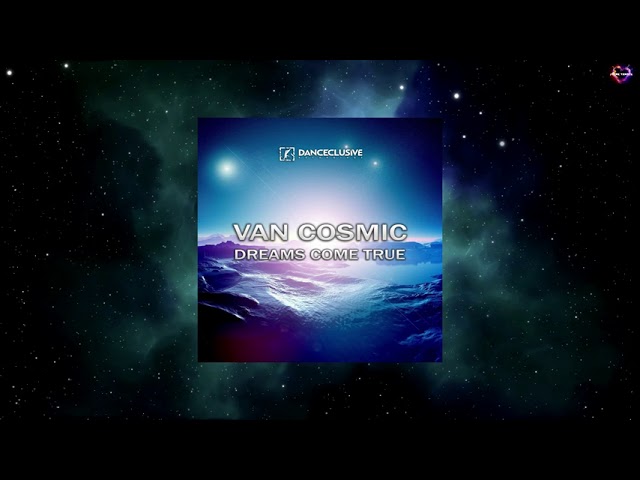 Van Cosmic - Dreams Come True