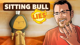 Sitting Bull  LIES  Native American History  Extra History