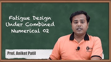Fatigue Design Under Numerical 02 - Design Against Fluctuating Loads - Machine Design I