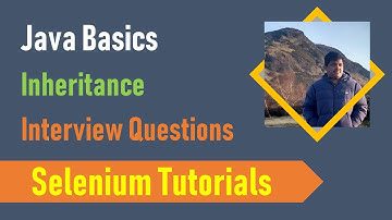 15D. Java Basics for Selenium - Inheritance - Interview Questions