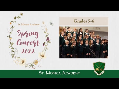 St Monica Academy 2022 Spring Concert Grades 5-6