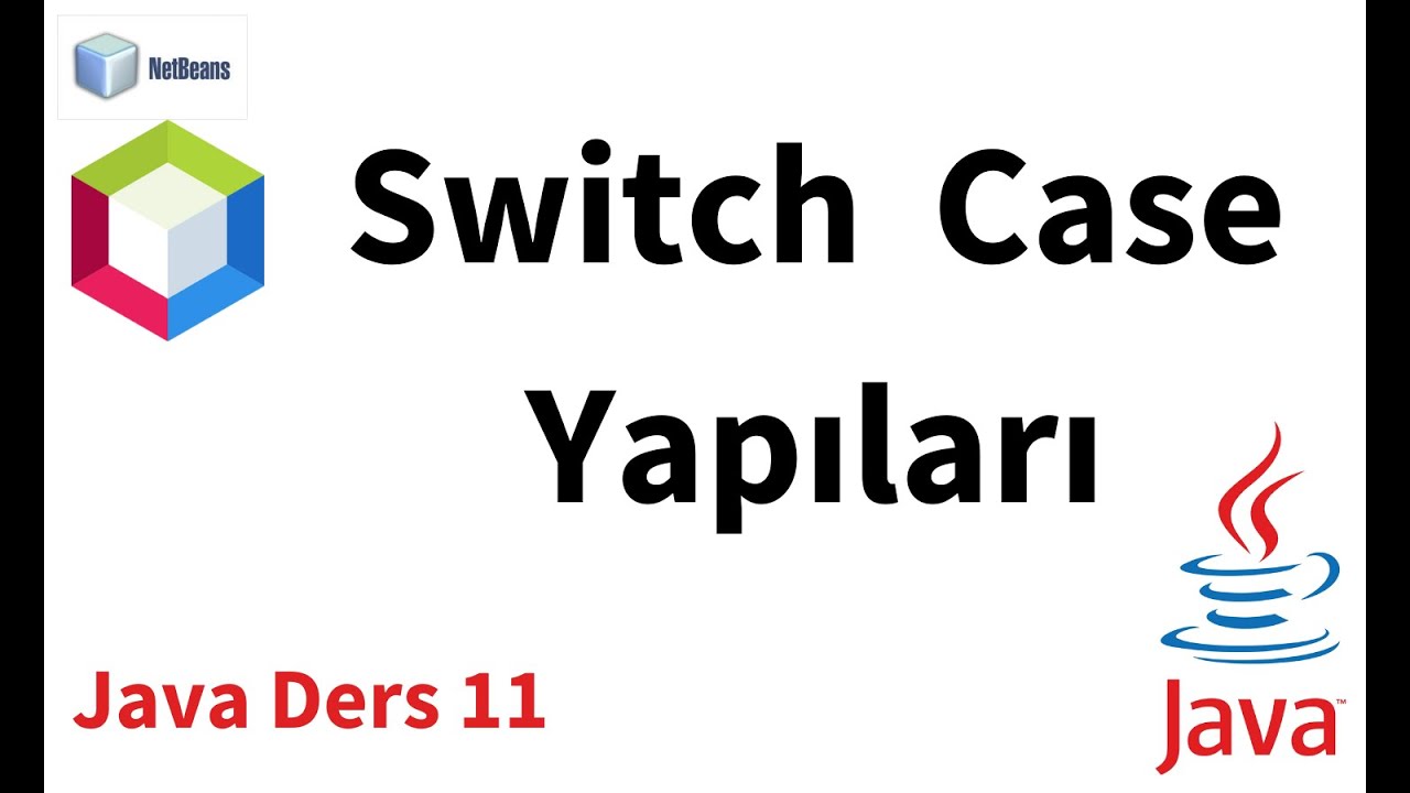 JAVA DERS 11 – Switch Case Yapıları | Java Dersleri - YouTube