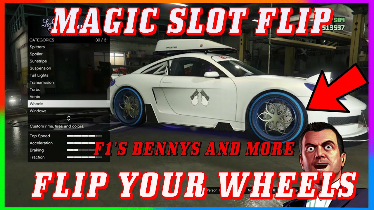 MAGIC SLOT FLIP YOUR WHEELS UNLOCK ANY WHEEL GTA 5 ONLINE BENNYS F1'S