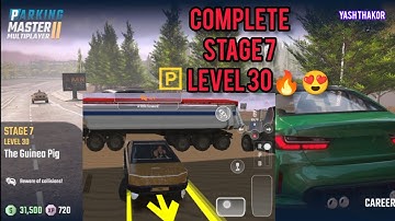 Stage 7 Level 30 The Guinea Pig | Parking Master Multiplayer 2 | Car Parking Game