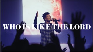 Video thumbnail of "Who Is Like The Lord - Highlands Worship"