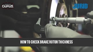 How to check brake rotor thickness