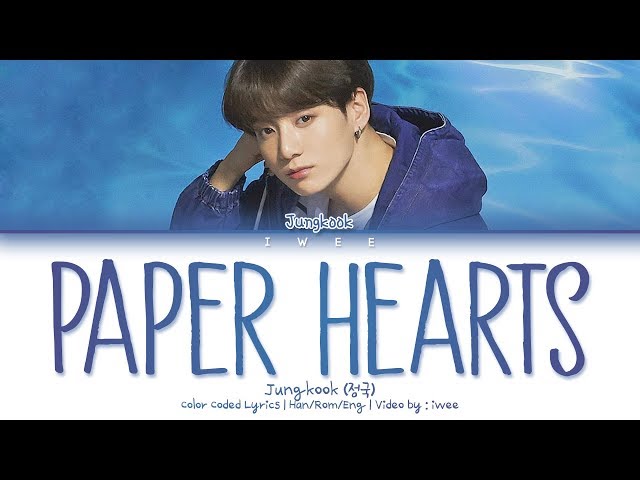 Jungkook (정국) - Paper Hearts (Eng) Color Coded Lyrics/가사 class=