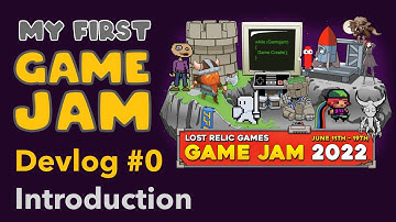 My First Game Jam | Lost Relic Games - GAME JAM | Devlog #0 : Introduction