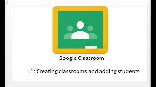 BASICS: Google Classroom #1 - Creating classrooms and adding students