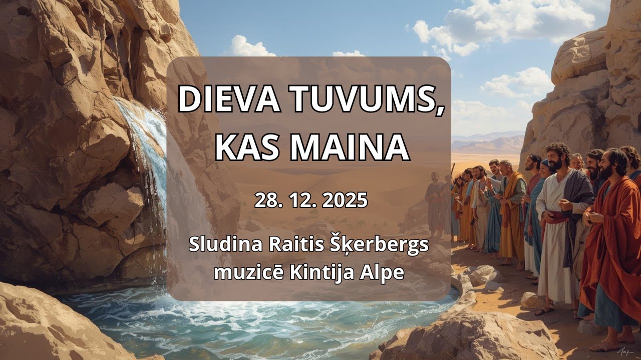 28.12.2025/ Dieva tuvums, kas maina