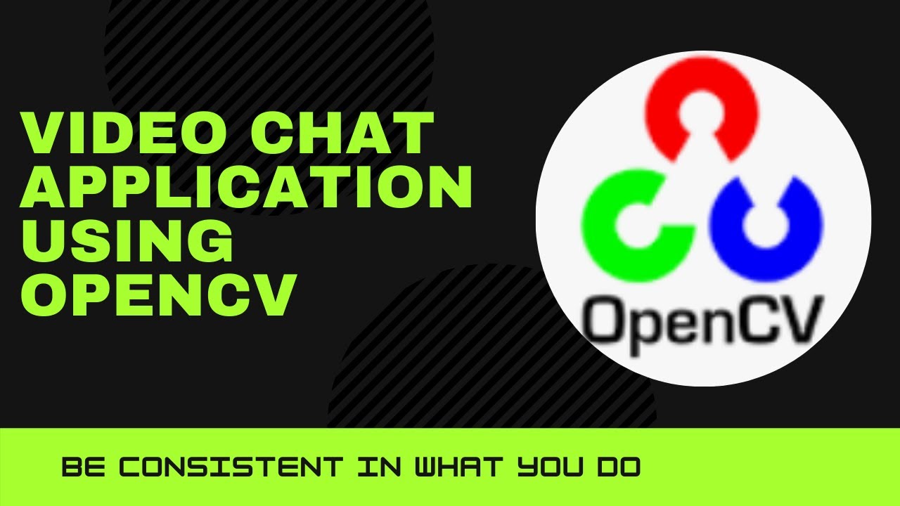 VideoChat Application Using OpenCV