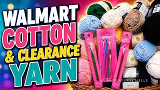 I Found Cotton & Clearance Yarn at Walmart! Budget Crochet Haul