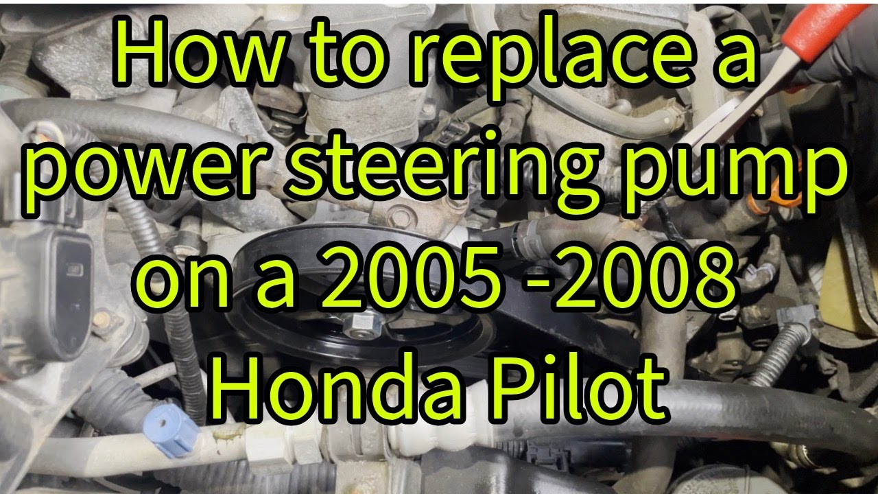 How to replace 2005 to 2008 Honda Pilot Power steering pump and