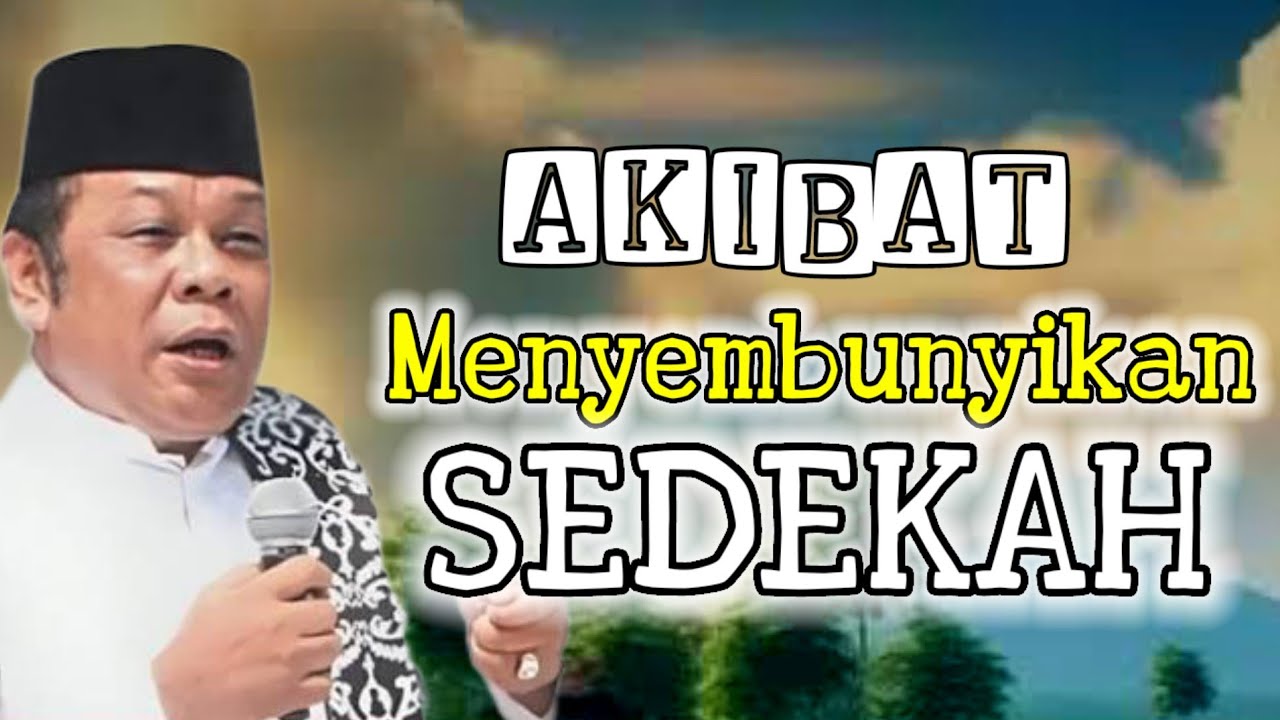 KH Zainuddin MZ - akibat kebanyakan sedekah yang disembunyikan